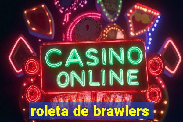 roleta de brawlers